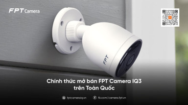 Chính thức mở bán FPT Camera IQ3 trên Toàn Quốc